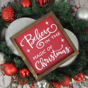 Believe in the Magic of Christmas Farmhouse Sign