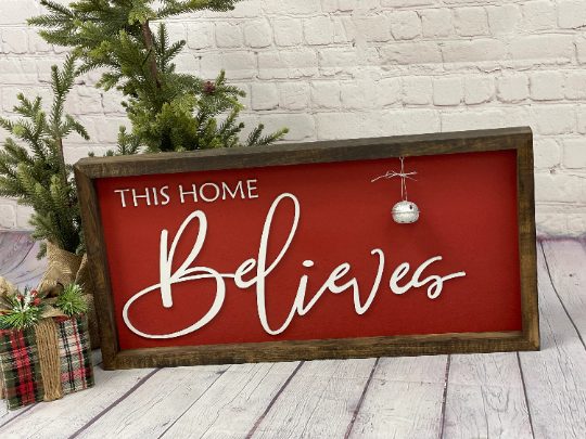 This Home Believes Farmhouse Sign | Farmhouse Christmas | Modern Christmas Decor | Modern Christmas Sign | We Believe In Santa