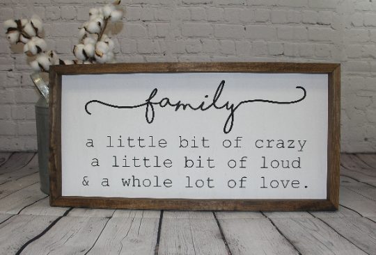 Family A Little Bit of Crazy Sign A Little Bit of Loud & A Whole Lot of Love Farmhouse Sign