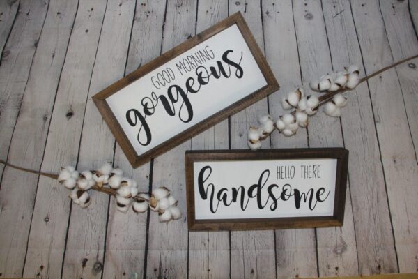 Good Morning Gorgeous Hello There Handsome Farmhouse Set of 2 Signs