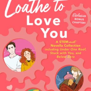 Loathe to Love You