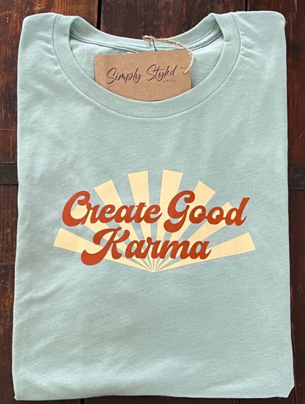 Create Good Karma Tee