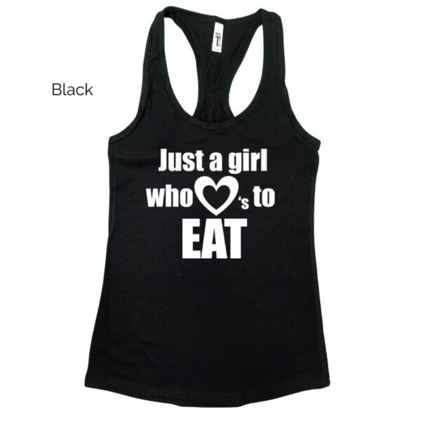 Just a Girl Who Loves to Eat Racerback Tank