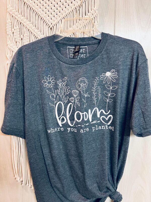 Bloom Where You are Planted Tee (LARGE)