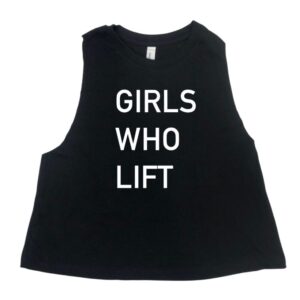 Girls Who Lift Crop Tank