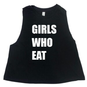 Girls Who Eat Crop Tank – FINAL SALE – Black – L only