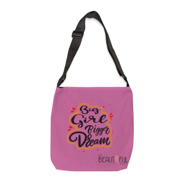 Big Girl Bigger Dream Adjustable Tote Bag
