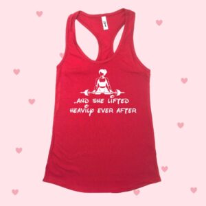 She Lifted Heavily Ever After Racerback Tank