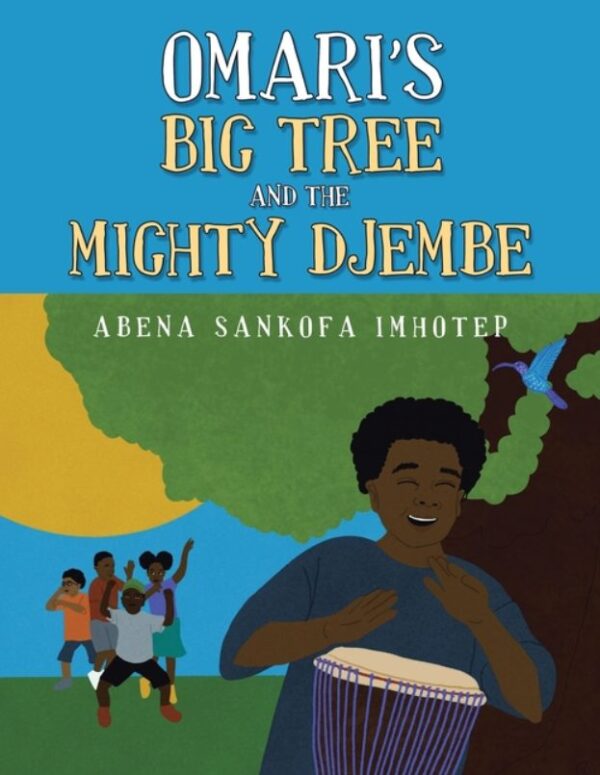 Omari’s Big Tree and the Mighty Djembe