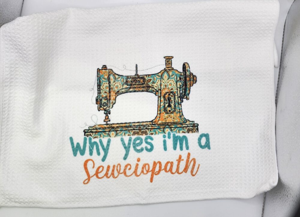 Funny Kitchen Towel “Sewciopath” Sewing Quilting Pun – Shop Iowa