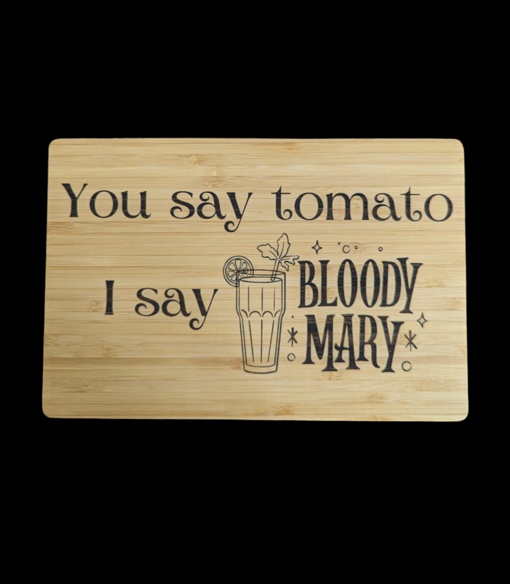 You Say Tomato I Say Bloody Mary