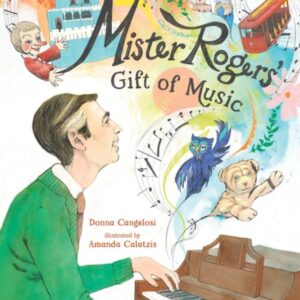 Mister Rogers’ Gift of Music