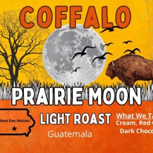 Prairie Moon-Light Roast