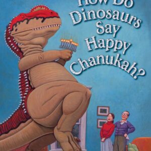 How Do Dinosaurs Say Happy Chanukah?