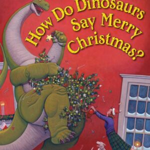 How Do Dinosaurs Say Merry Christmas?