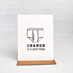 Change is Good Greeting Card