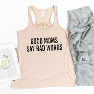 Good Moms Say Bad Words Tank Top