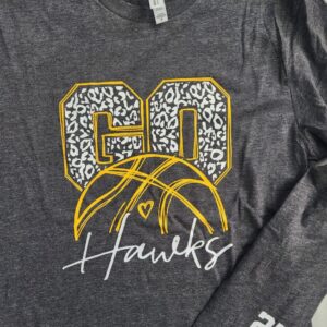 Go Hawks Basketball Long Sleeve or Short Sleeve Tee (Add a # to the sleeve optional)