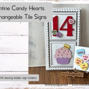 Valentine Candy Hearts Interchangeable Signs – Laser Cut Wood Painted
