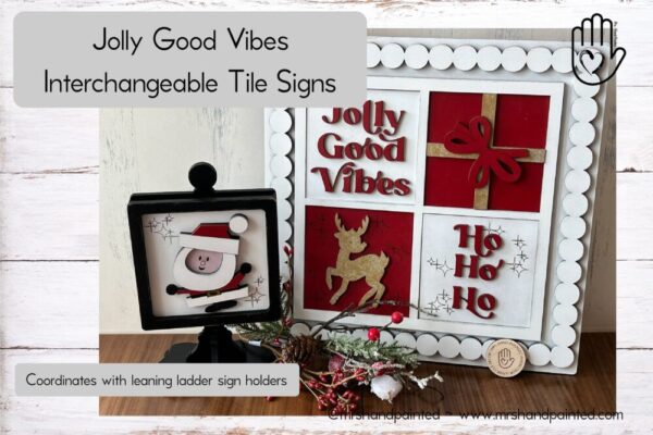 Jolly Good Vibes Interchangeable Signs – Laser Cut Wood Painted