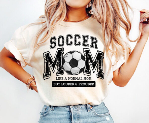 Soccer Mom Louder and Prouder Tee
