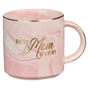 Best Mom Ever ~ Mug