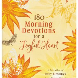 180 Morning Devotions for a Joyful Heart