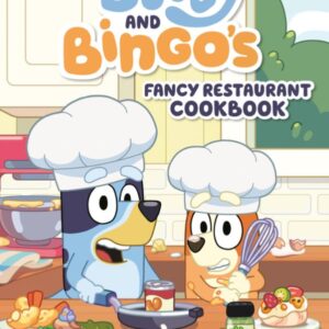 Bluey and Bingo’s Fancy Restaurant Cookbook