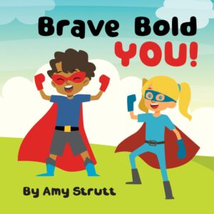 Brave Bold You!