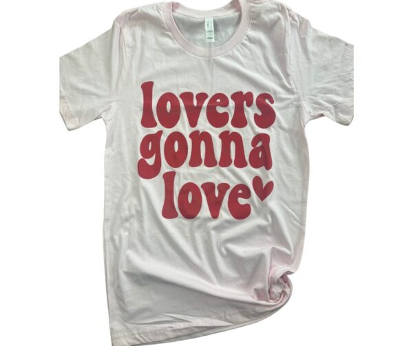 Lovers Gonna Love Graphic Tee
