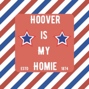Hoover is my homie sticker
