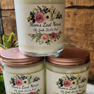 Mom’s Last Nerve Scented Soy Wax Candle