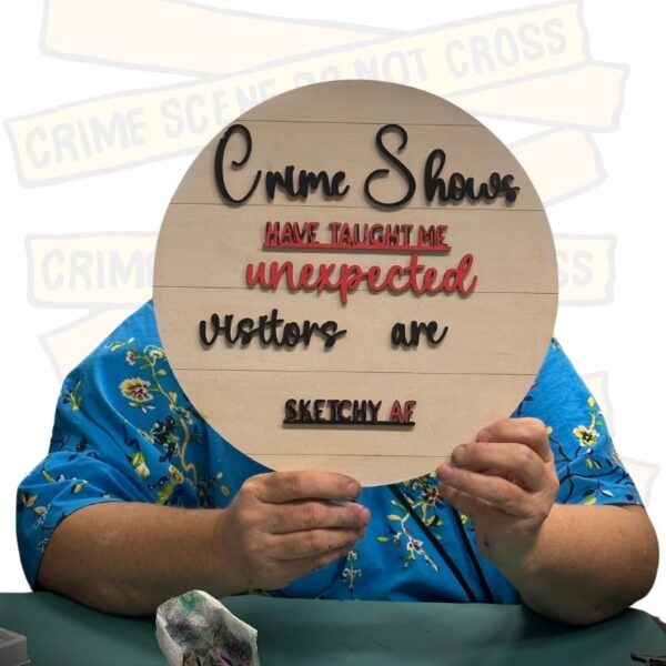 Crime Shows, unexpected visitors Door Hanger