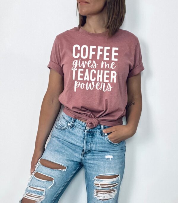 Coffee gives me teacher powers