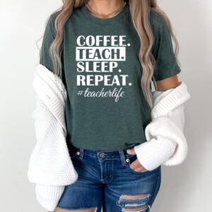 Coffee Teach Sleep Repeat