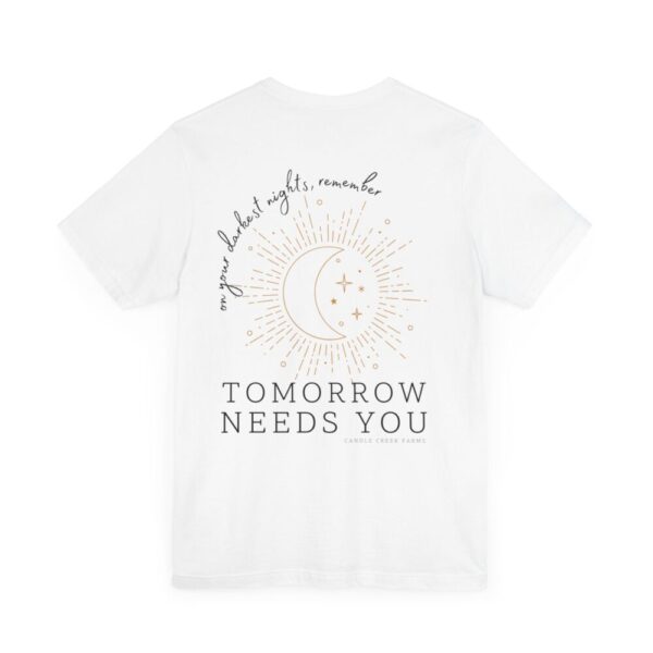 Tomorrow Needs You – Tshirt