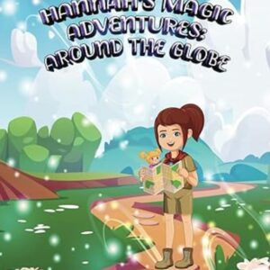 Hannah’s Magic Adventures: Around the Globe