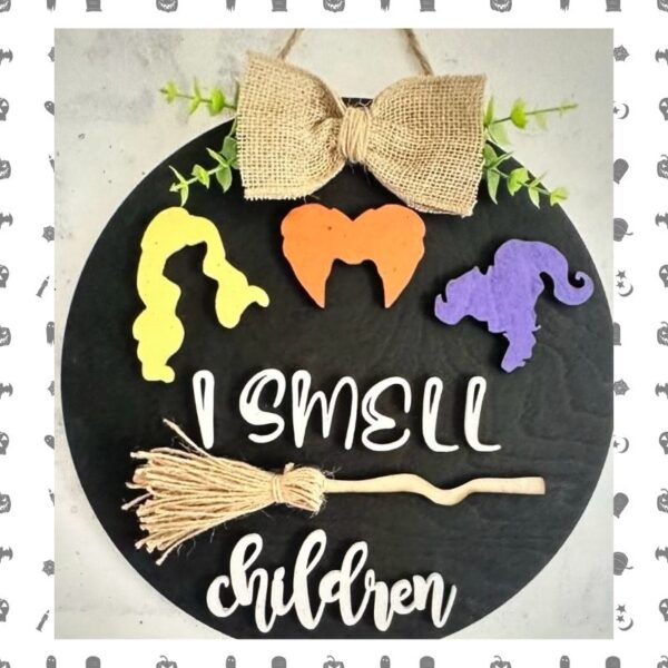 I Smell Children Witchy Door Hanger, Halloween, Hocus Pocus