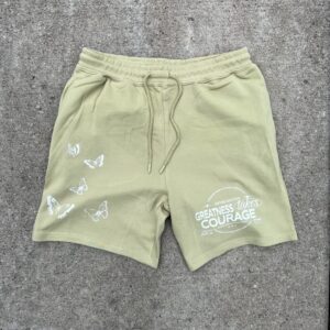 GREATNESS TAKES COURAGE SHORTS