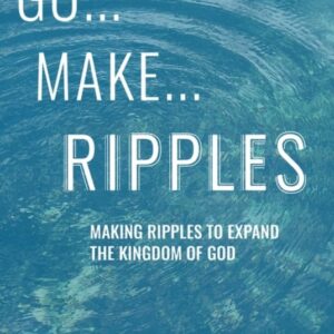 Go…Make…Ripples