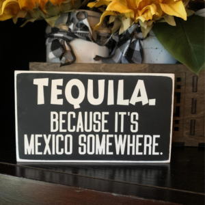 Tequila Sign