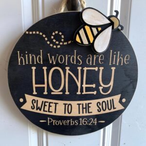 Kind Words are Like Honey Sign