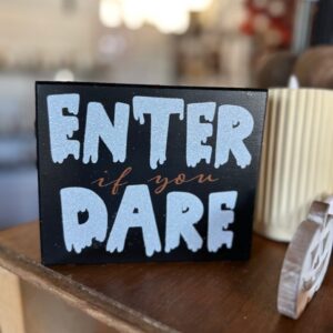 Enter if you Dare Sign