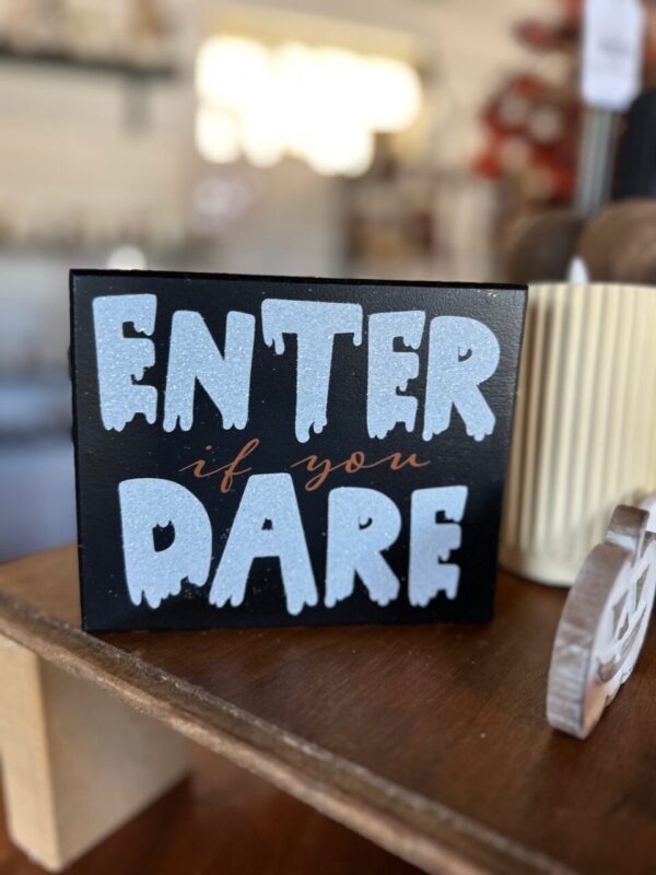 Enter if you Dare Sign