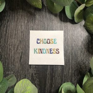 Choose Kindness Sticker