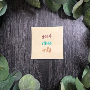 Good Vibes Only Sticker