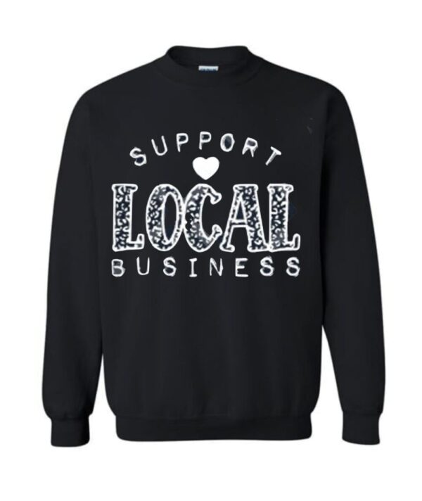 Support Local Business Crewneck *Final Sale*