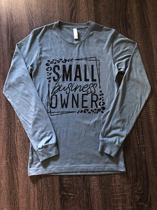 Small Business Owner Long Sleeve Top