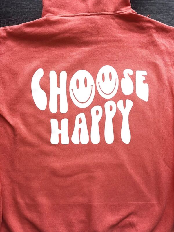 Choose Happy Hoodie- White Lettering