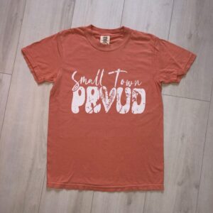 Small Town Proud T-shirt